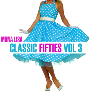 Classic Fifties  - Mona Lisa, Vol. 3