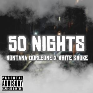 50 Nights (feat. White Smoke) [Explicit]