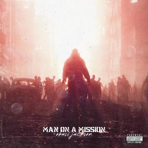 Man On A Mission (Explicit)