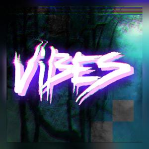 Vibes (Explicit)