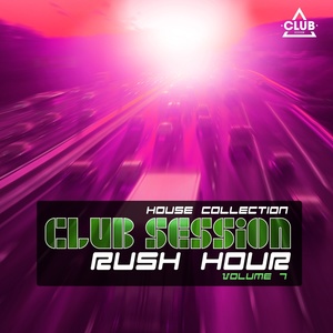 Club Session Rush Hour, Vol. 7