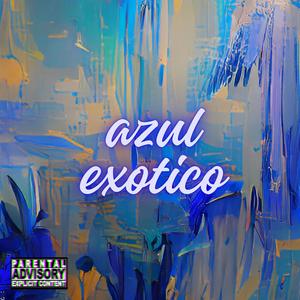 AZUL EXOTICO