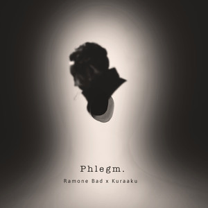 Phlegm (Explicit)
