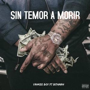 Sin temor a morir (feat. bithman) [Explicit]