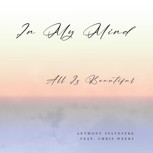 In My Mind All Is Beautiful
