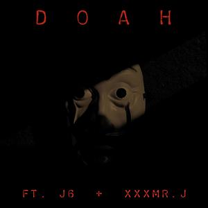 DOAH (feat. J5IX & XXXMR.J) [Explicit]