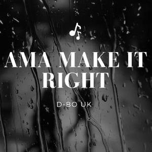 Ama Make It Right