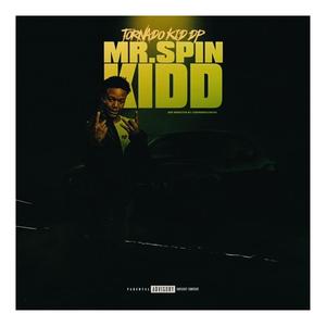 Mr Spin kidd (Explicit)