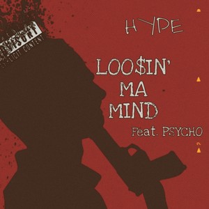 LOO$iN' MY MIND (feat. Hype Henry) [Explicit]