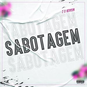 Sabotagem (feat. J & GérSON)