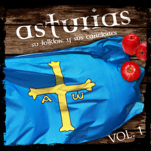 Asturias - Su Folklore Y Sus Canciones. Vol.1