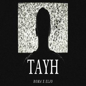 TAYH (feat. Roma - روما)