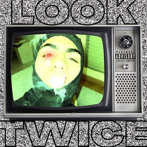 Look Twice (Explicit)