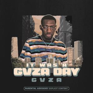 It Was A GVZA Day (Explicit)