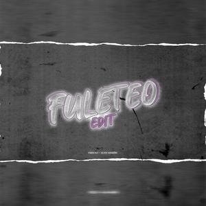 Fuleteo (feat. Alan Aragón) [Edit]