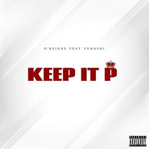 Keep It P (feat. Yuhashi) [Explicit]