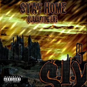 Stay Home (Quarantine Life) [Explicit]