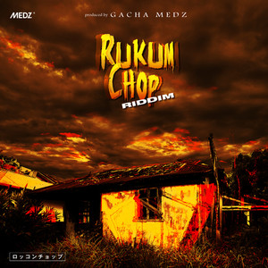 Rukum Chop Riddim