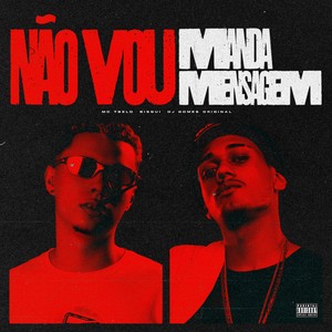 Não Vou Mandar Mensagem (Explicit)