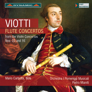 VIOTTI, G.B.: Violin Concertos Nos. 16 and 23 (arr. F. Devienne and C. Furstenau for flute) [Carbotta, I Pomeriggi Musicali, Mianiti]