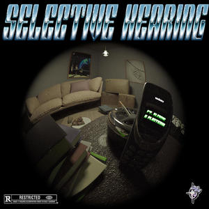 SELECTIVE HEARING (feat. Bleache & Plasticboy) (Explicit)