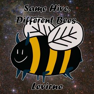 Same Hive, Different Bees.