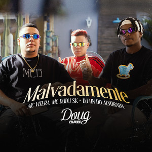 Malvadamente (Explicit)