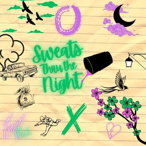 Sweats Thru The Night (Explicit)