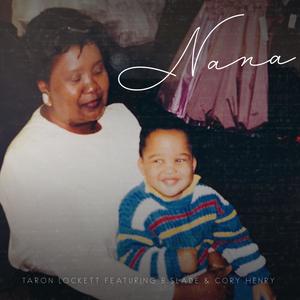 Nana (feat. B.Slade & Cory Henry)