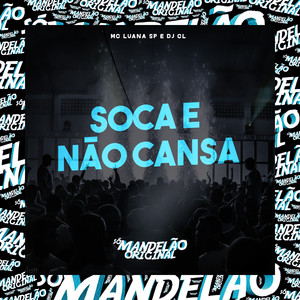 Soca e Não Cansa (Explicit)