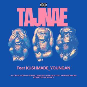 TAJNAE (feat. KUSHMADE_YOUNGAN) [Special Version]