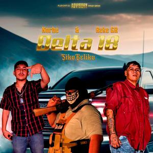 Delta 18 (Cumbia Belica) Norbe, Reke Gr & Sikobeliko (Sikobeliko Remix Remix) [Explicit]