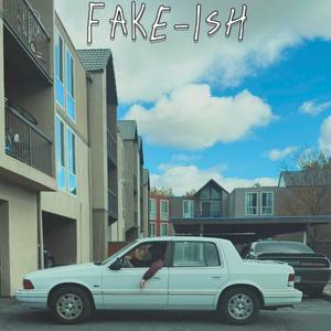 Fake-ish (Explicit)