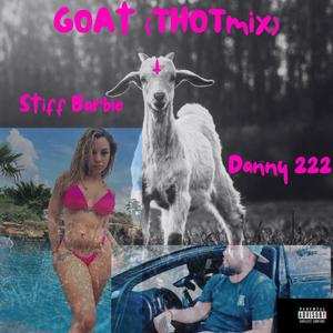 GOAT (feat. $TIFF BARBIE) [ThotMix] [Explicit]