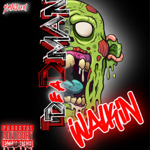 DEAD MAN WalkiN (Explicit)