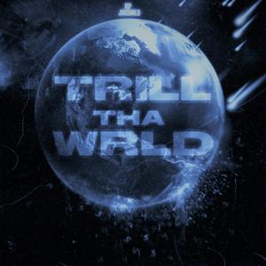 Trill Tha Wrld 2 (Explicit)