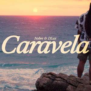 Caravela (feat. D'Lux) (Explicit)