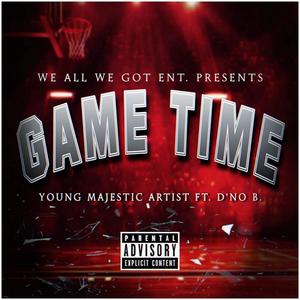 Game Time (feat. D'no) (Explicit)