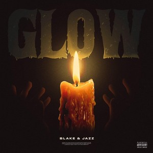 Glow(feat. Jeremiah Jazz) (Explicit)