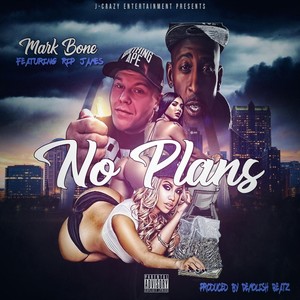 No Plans(feat. Rip James) (Explicit)