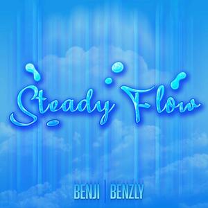 Steady Flow (feat. Benzly) [Explicit]