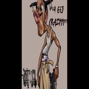 Get Crazy Freestyle (Explicit)