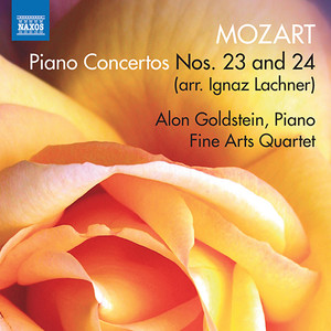 Mozart, W.A.: Piano Concertos Nos. 23 and 24 (Arr. I. Lachner for Piano, String Quartet and Double Bass) [Goldstein, Fine Arts Quartet, Bickard]