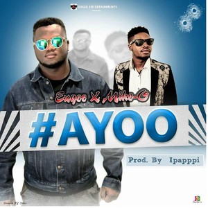Ayoo(feat. Mike-O)