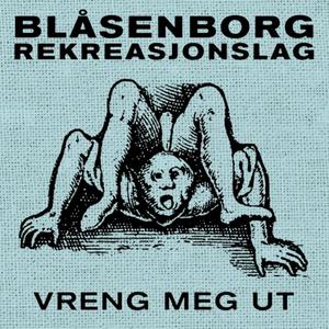 Vreng meg ut (feat. Signe Irene Time, Kristoffer Alberts, Simen Kiil Halvorsen, Gaute Granli, Adrian Tvedten, Jens Borge & Raymond Lavik)