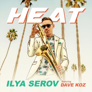Heat(feat. Dave Koz)