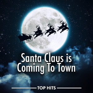 Santa Claus Is Coming To Town