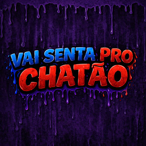 VAI SENTA PRO CHATÃO (Explicit)