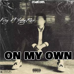 on my own (feat. Young Ruin) (Explicit)
