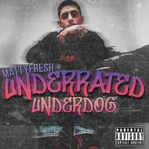 Underrated Underdog (Explicit)